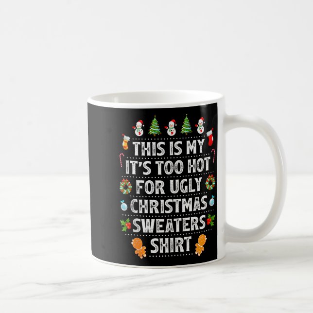 Caneca De Café This Is My It's Too Hot For Ugly Christmas Sweater (Direita)