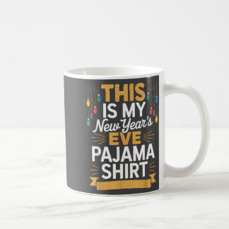 Caneca De Café This Is My New New Year’s Eve Pajama Shirt Party T