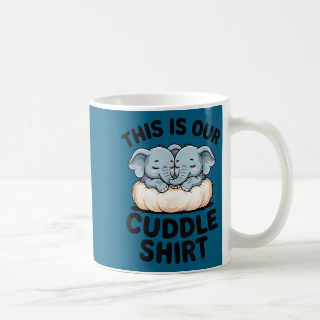 Caneca De Café This Is Our Cuddle Shirt Cute Elephant Couple  (Direita)