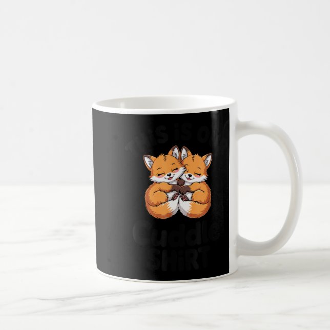 Caneca De Café This Is Our Cuddle Shirt Cute Fox Couple  (Direita)