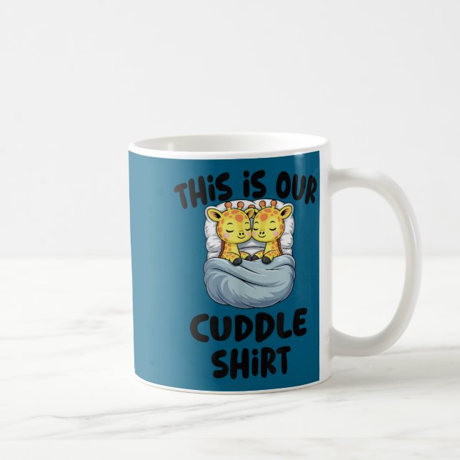 Caneca De Café This Is Our Cuddle Shirt Cute Giraffe Couple  (Direita)