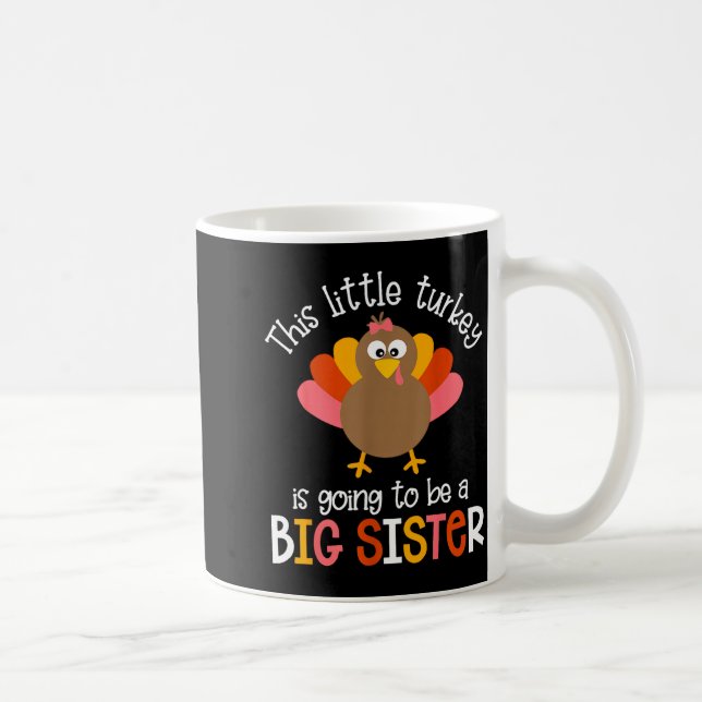 Caneca De Café This Little Turkey Is Going To Be A Big Sister Bab (Direita)