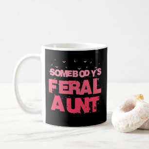 Caneca De Café Tia Feral de Alguém - Tia Engraçada Tia Engraçada