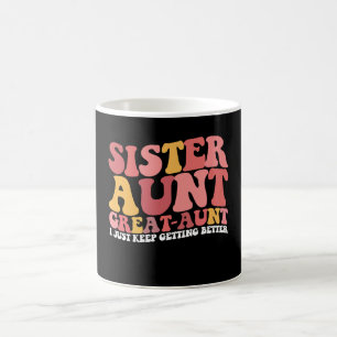 Caneca De Café Tia Irmã Bisavó Eu Só Fico Melhor