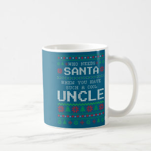 Caneca De Café Tio Engraçado Suéter Feio de Natal Quem Precisa do