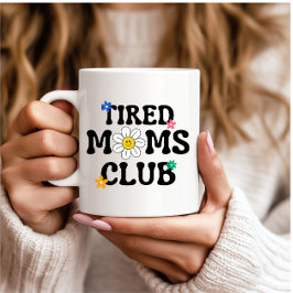 Caneca De Café Tired Mães Club Retro Daisy Funny