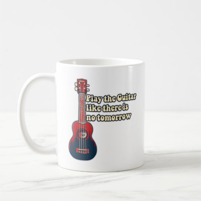 Caneca De Café Toca a guitarra como se não houvesse amanhã. (Esquerda)