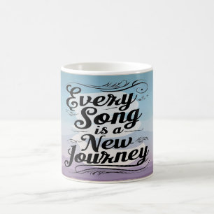 Caneca De Café Toda Canção É Uma Nova Jornada