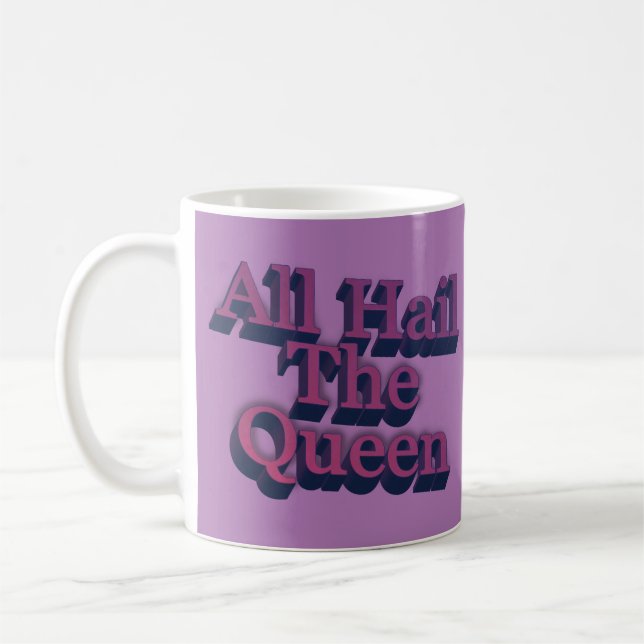 Caneca De Café Toda Glória à Rainha Citação em Letras 3D (Esquerda)