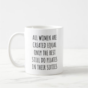 Caneca De Café Todas as Mulheres são Criadas Iguais Só as Melhore