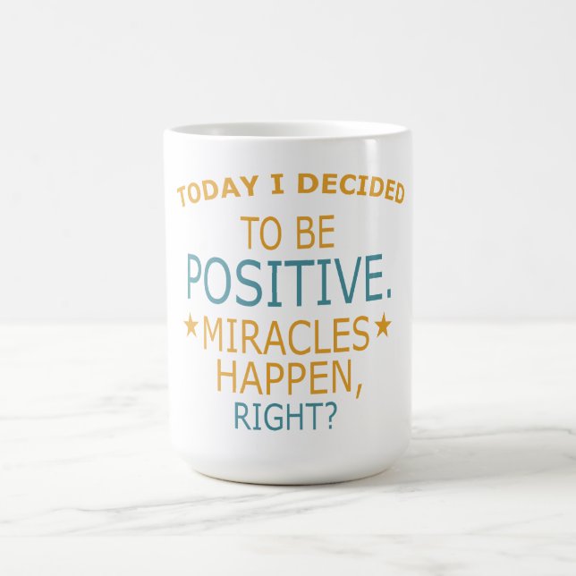 Caneca De Café Today I decided to be Positive (Centro)