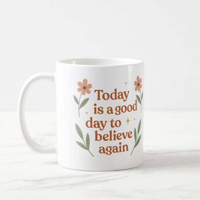 Caneca De Café Today is a good day to believe again - Mug (Esquerda)