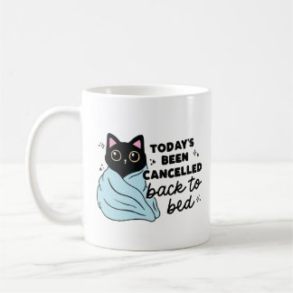 Caneca De Café Today's been cancelled back to bed funny cat 