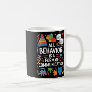 Caneca De Café Todo Comportamento É Uma Forma De Comunicação Auti