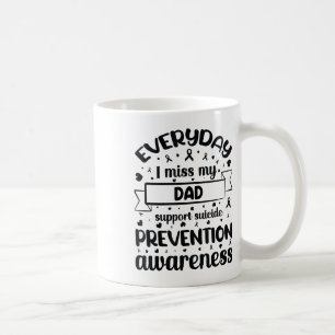 Caneca De Café Todo dia sinto falta do meu Pai de apoio à prevenç