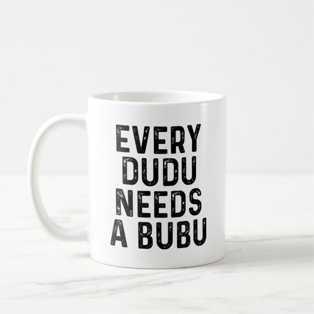 Caneca De Café Todo Dudu Precisa de um Bubu Citação Divertida de  (Esquerda)