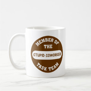 Caneca De Café Todos meus colegas de trabalho são idiota