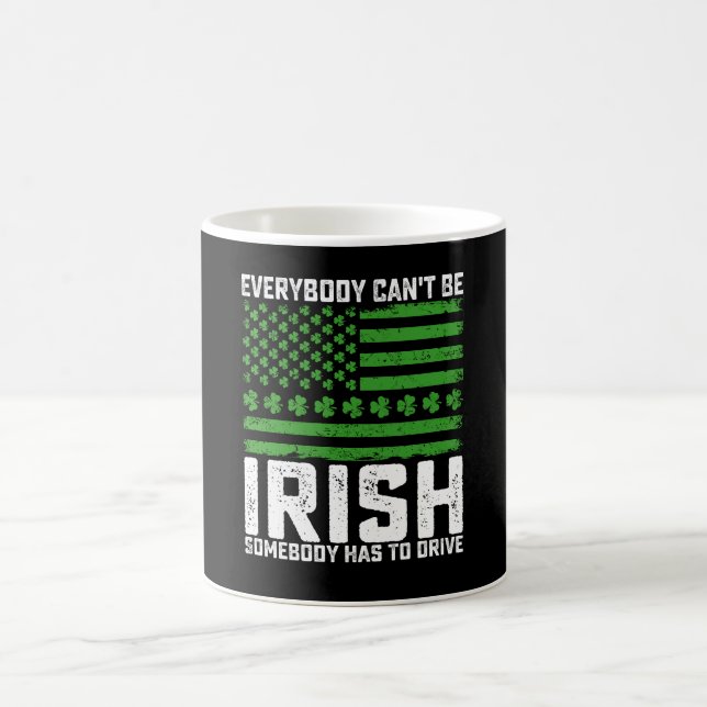 Caneca De Café Todos não podem ser irlandeses. Alguém tem que dir (Centro)