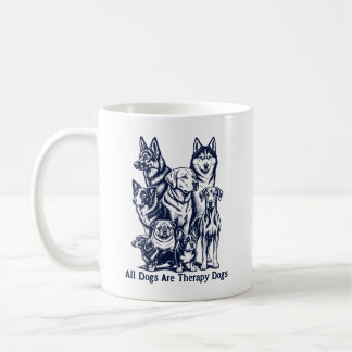 Caneca De Café Todos os Cães São Cães Terapeutas