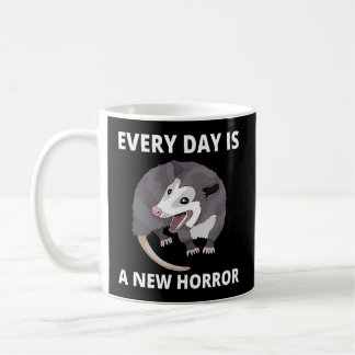 Caneca De Café Todos Os Dias É Um Novo Horror Possum Memes