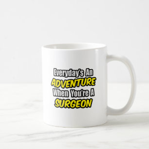 Caneca De Café Todos os dias é uma aventura... cirurgião