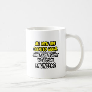 Caneca De Café Todos Os Homens São Criados Iguais...Engenheiros