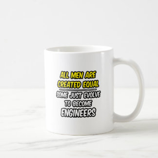 Caneca De Café Todos Os Homens São Criados Iguais...Engenheiros