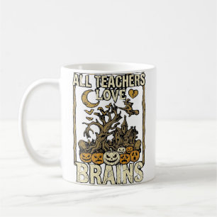 Caneca De Café Todos os Professores Amam Cérebros Casa Assombrada