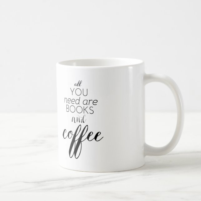 Caneca De Café Todos que você precisa são livros e café (Direita)