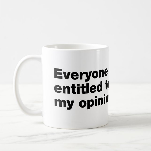 Caneca De Café Todos têm direito à minha opinião (Esquerda)