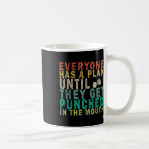 Caneca De Café Todos Têm Um Plano Até Serem Punidos No