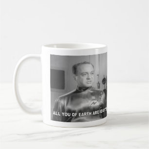 Caneca De Café Todos Vocês da Terra São Idiotas