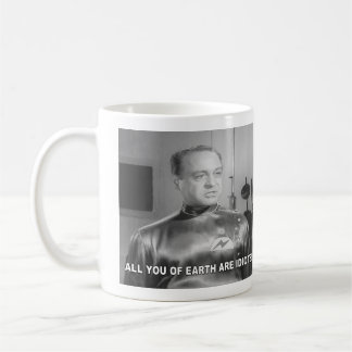 Caneca De Café Todos Vocês da Terra São Idiotas