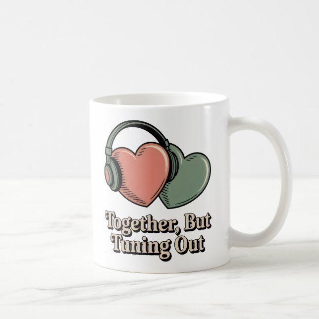 Caneca De Café Together, But Tuning Out, Emotional Distance Humor (Direita)