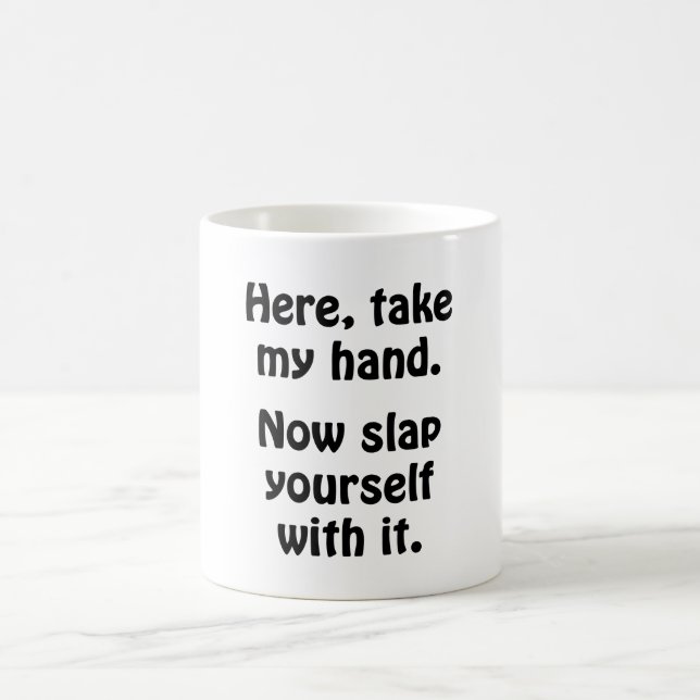 Caneca De Café Toma, Pega A Minha Mão (Centro)