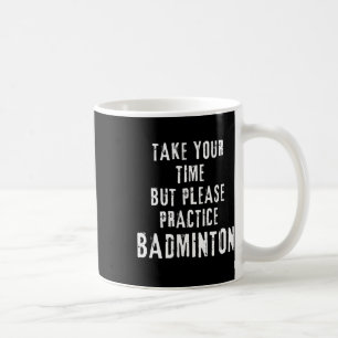 Caneca De Café Tome Sua Prática do Tempo Tribunal de Treinamento