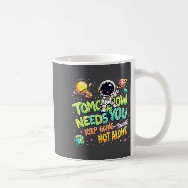 Caneca De Café Tomorrow Needs You Motivational Space Astronaut Gr (Direita)