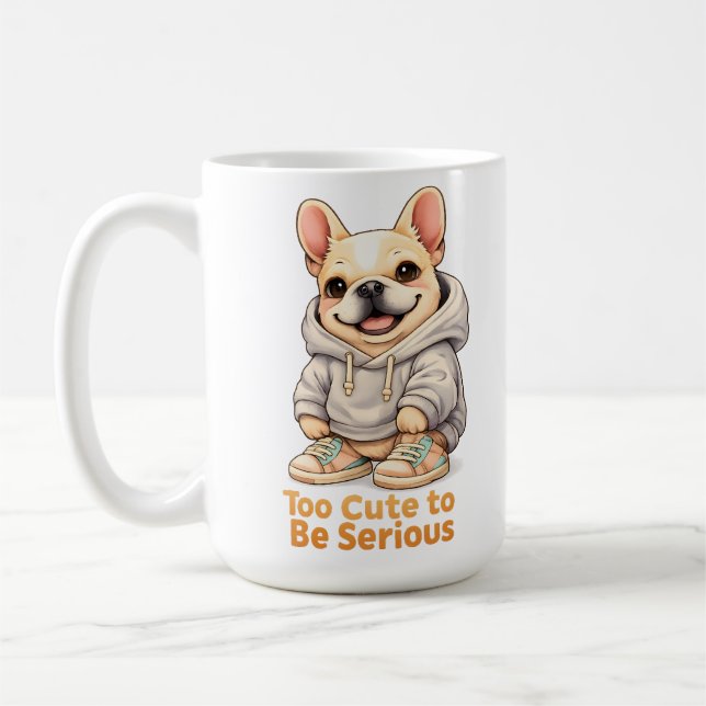 Caneca De Café Too Cute to Be Serious – Funny French Bulldog  (Esquerda)