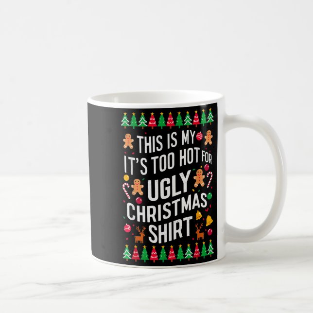 Caneca De Café Too Hot Ugly Christmas Sweaters Funny Men Women Fa (Direita)