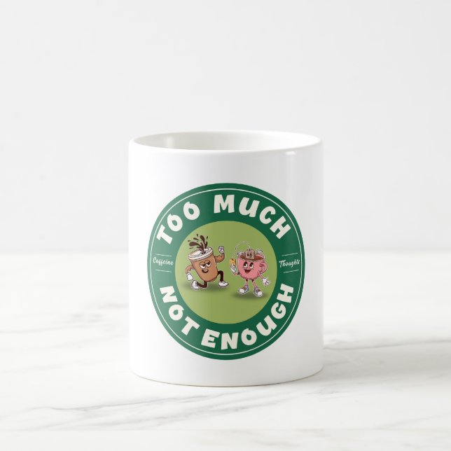 Caneca De Café Too Much but Not Enough  (Centro)