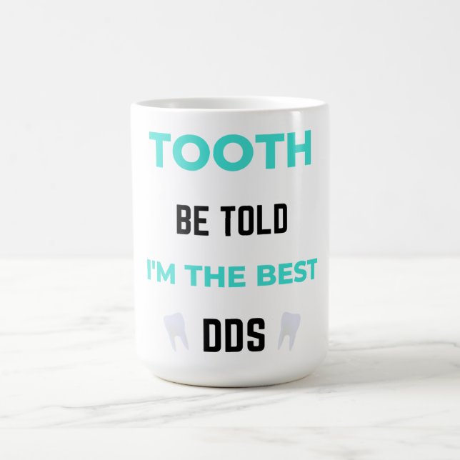 Caneca De Café Tooth Be Told I'm The Best DDS 2 (Centro)