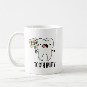 Caneca De Café Tooth Hurt Dental Pun