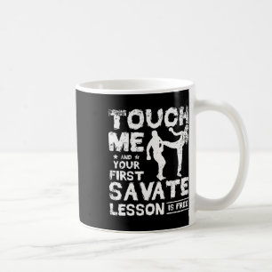 Caneca De Café Toque em Mim E Sua Primeira Lição de Savate É Grát