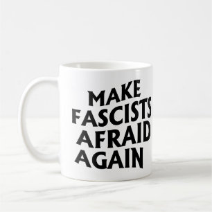 Caneca De Café Tornar os fascistas com medo novamente