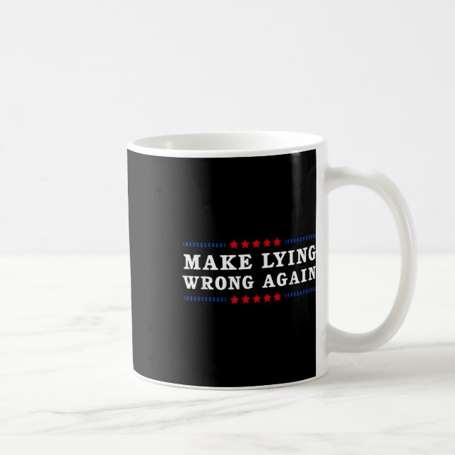 Caneca De Café Torne a mentira errada novamente antitrump (Direita)