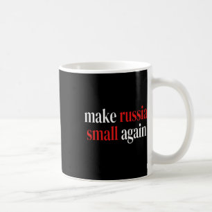 Caneca De Café Torne a Rússia Pequena Novamente Glória à Ucrânia