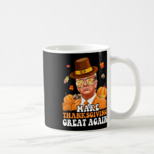 Caneca De Café Torne o Dia de Ação de Graças Grande Novamente Out