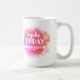 Caneca De Café Torne o dia de hoje incrível