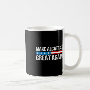 Caneca De Café Torne O Excelente Alcatraz Novamente Engraçado Tru