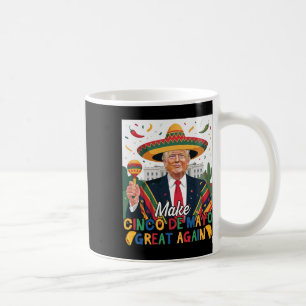 Caneca De Café Torne O Excelente Cinco De Mayo Novamente Engraçad